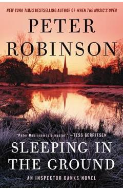 Sleeping in the Ground: An Inspector Banks Novel - Peter Robinson