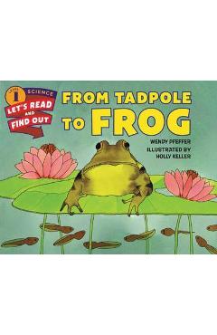 From Tadpole to Frog - Wendy Pfeffer