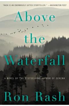 Above the Waterfall - Ron Rash