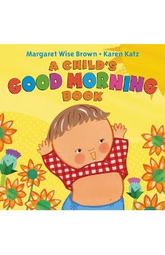 A Child\'s Good Morning Book Board Book - Margaret Wise Brown