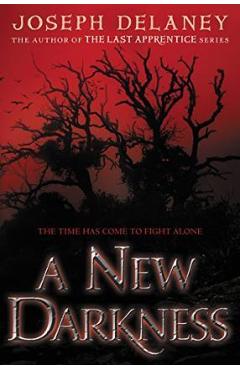 A New Darkness - Joseph Delaney