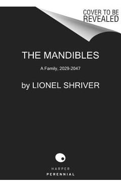 The Mandibles: A Family, 2029-2047 - Lionel Shriver