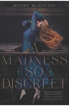 A Madness So Discreet - Mindy Mcginnis