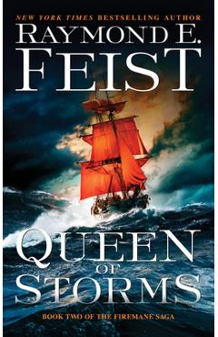 Queen of Storms: Book Two of the Firemane Saga - Raymond E. Feist