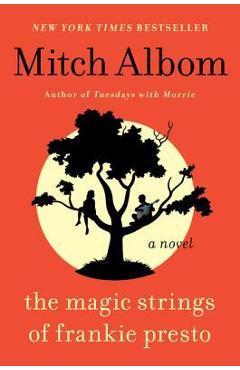 The Magic Strings of Frankie Presto - Mitch Albom