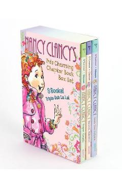 Fancy Nancy: Nancy Clancy\'s Tres Charming Chapter Book Box Set: Books 1-3 - Jane O\'connor