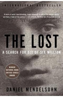 The Lost: The Search for Six of Six Million - Daniel Mendelsohn