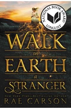 Walk on Earth a Stranger - Rae Carson