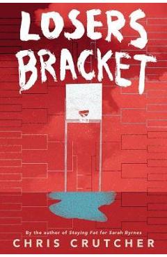 Losers Bracket - Chris Crutcher