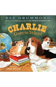 Charlie Goes to School - Ree Drummond