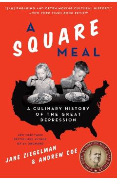 A Square Meal: A Culinary History of the Great Depression - Jane Ziegelman