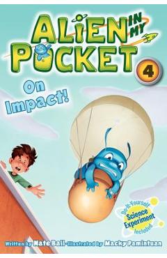 Alien in My Pocket #4: On Impact! - Nate Ball