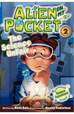 Alien in My Pocket #2: The Science Unfair - Nate Ball