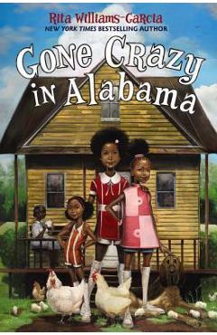 Gone Crazy in Alabama - Rita Williams-garcia