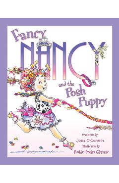 Fancy Nancy and the Posh Puppy - Jane O\'connor