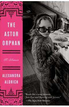The Astor Orphan - Alexandra Aldrich