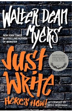 Just Write: Here's How! - Walter Dean Myers