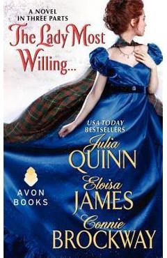 The Lady Most Willing...: A Novel in Three Parts - Julia Quinn