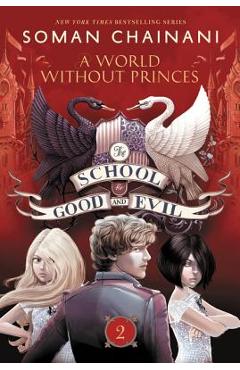 The School for Good and Evil #2: A World Without Princes