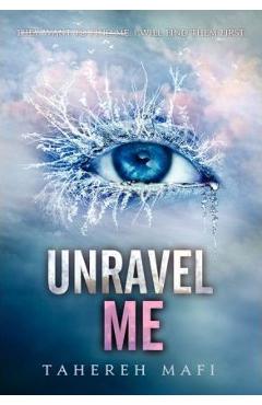 Unravel Me - Tahereh Mafi