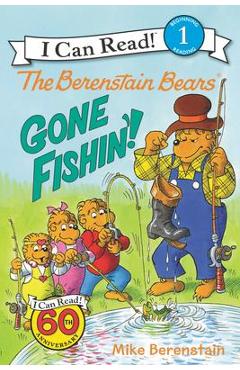 The Berenstain Bears: Gone Fishin\'! - Mike Berenstain
