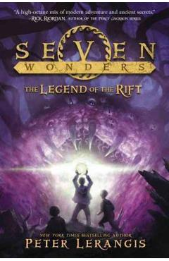 Seven Wonders Book 5: The Legend of the Rift - Peter Lerangis