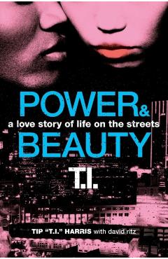Power & Beauty - Tip 't I. '. Harris