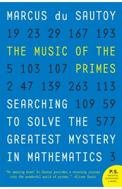 The Music of the Primes: Searching to Solve the Greatest Mystery in Mathematics - Marcus Du Sautoy