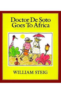 Doctor de Soto Goes to Africa - William Steig