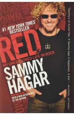 Red: My Uncensored Life in Rock - Sammy Hagar