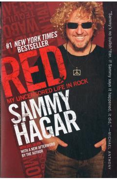 Red: My Uncensored Life in Rock - Sammy Hagar