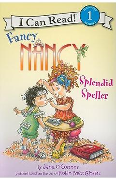Fancy Nancy: Splendid Speller - Jane O\'connor