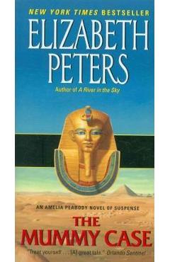 The Mummy Case: An Amelia Peabody Novel of Suspense - Elizabeth Peters
