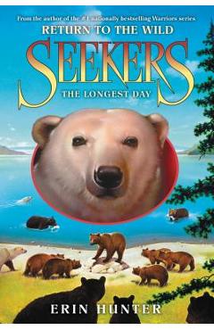 Seekers: Return to the Wild #6: The Longest Day - Erin Hunter