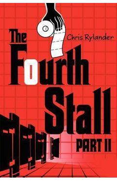 The Fourth Stall, Part II - Chris Rylander