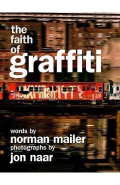 The faith of graffiti - norman mailer
