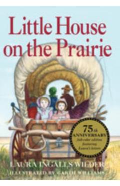 Little House on the Prairie: Full Color Edition - Laura Ingalls Wilder