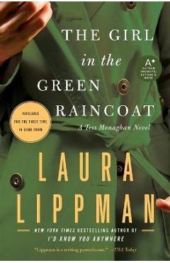 The Girl in the Green Raincoat: A Tess Monaghan Novel - Laura Lippman