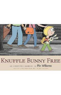 Knuffle Bunny Free: Un Unexpected Diversion - Mo Willems