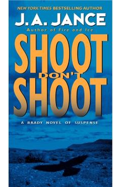 Shoot Don't Shoot - J. A. Jance