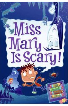My Weird School Daze #10: Miss Mary Is Scary! - Dan Gutman