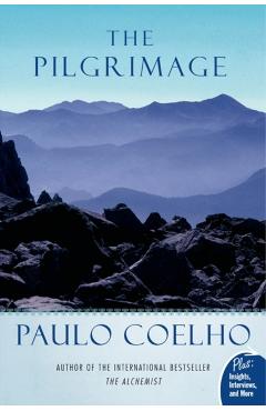 The Pilgrimage: A Contemporary Quest for Ancient Wisdom - Paulo Coelho