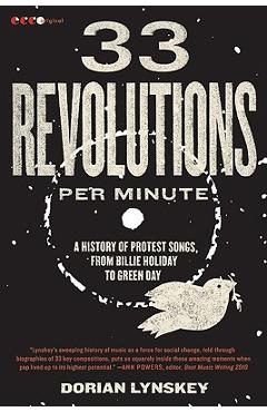 33 Revolutions Per Minute: A History of Protest Songs, from Billie Holiday to Green Day - Dorian Lynskey