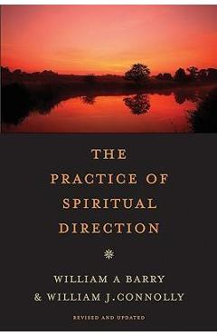 The Practice of Spiritual Direction - William A. Barry