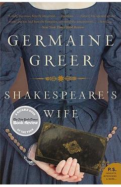 Shakespeare\'s Wife - Germaine Greer