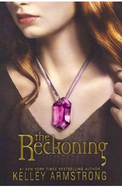 The Reckoning - Kelley Armstrong