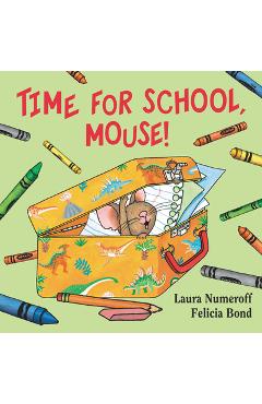 Time for School, Mouse! - Laura Joffe Numeroff