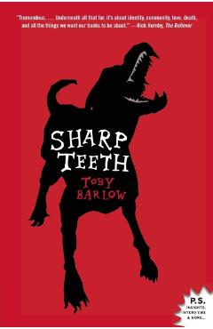 Sharp Teeth - Toby Barlow