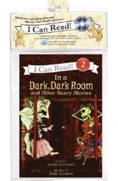 In a Dark, Dark Room and Other Scary Stories Book and CD [With CD] - Alvin Schwartz