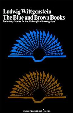 The Blue and Brown Books - Ludwig Wittgenstein